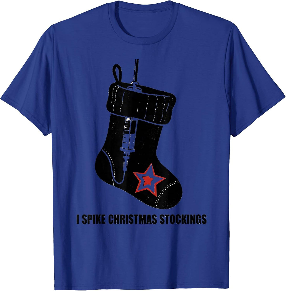 I Spike Christmas Stockings Funny Nurse Holiday Humor T-Shirt - Royal Blue
