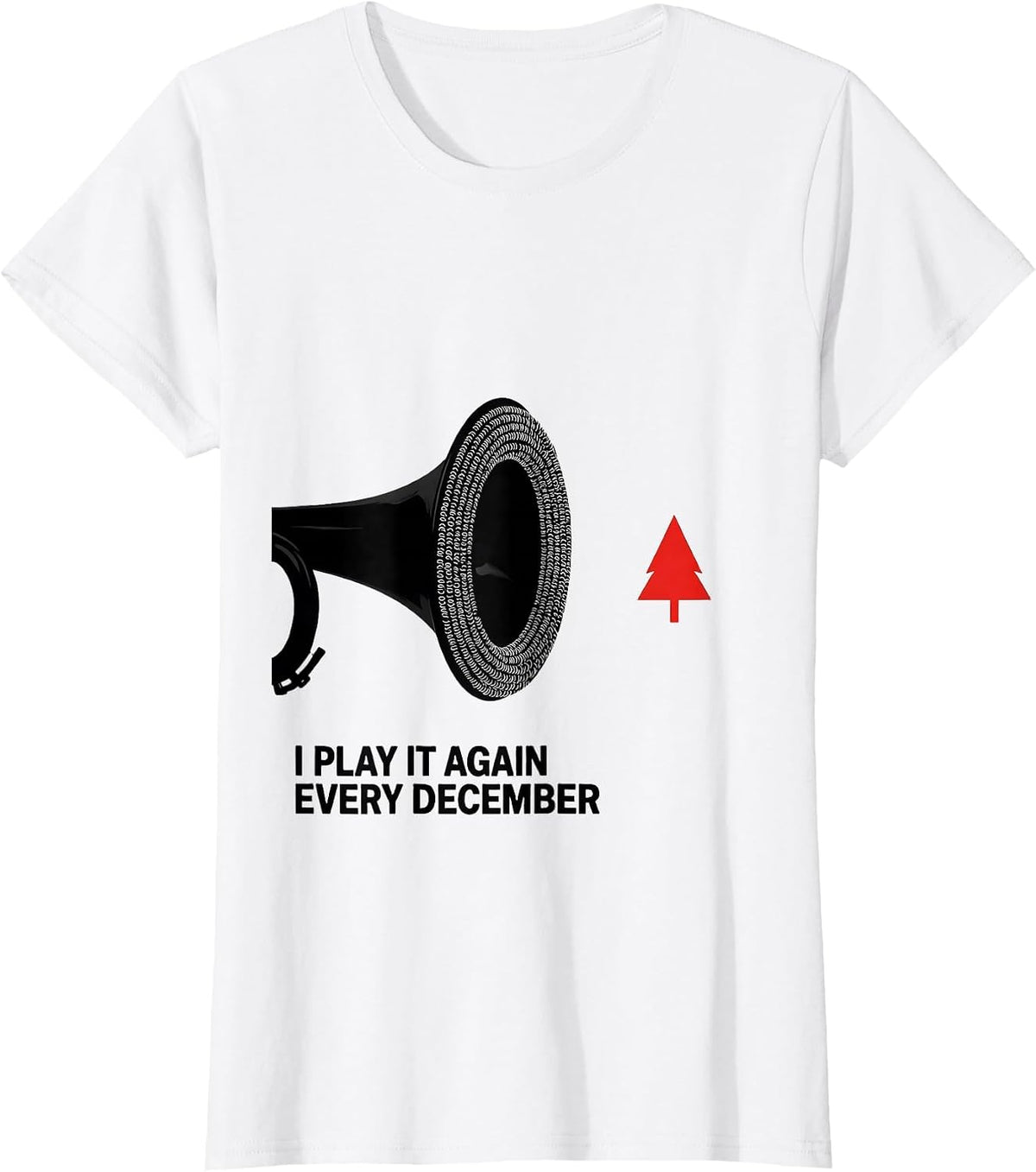 I Play It Again, Every December Funny Trombone Player T-Shirt - White