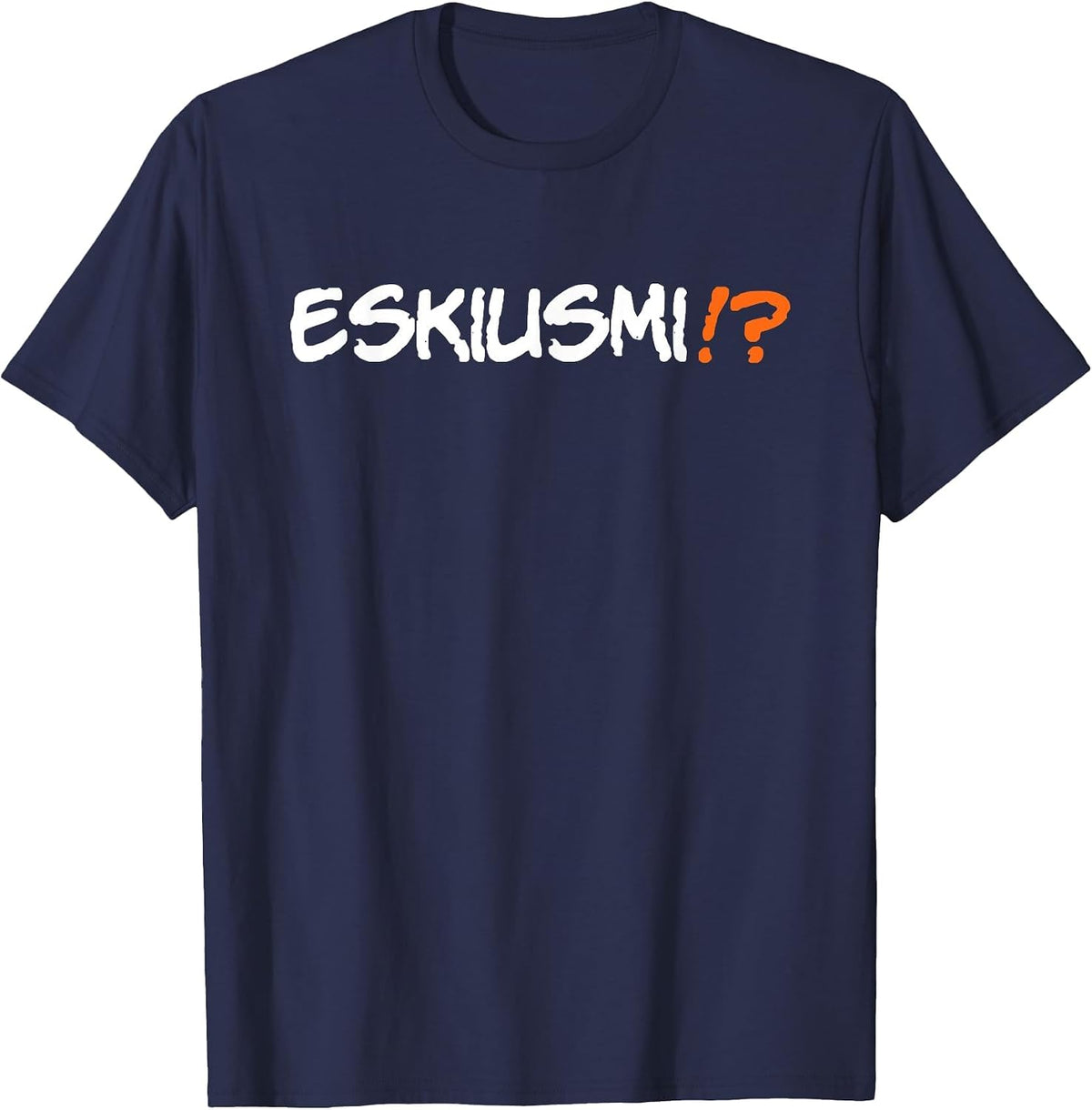 Eskiusmi Funny Cuban Spanish Saying T-Shirt - Navy Blue