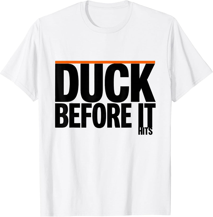 Men's Duck Before It Hits Funny Duck Novelty Humor Gift T-Shirt - White