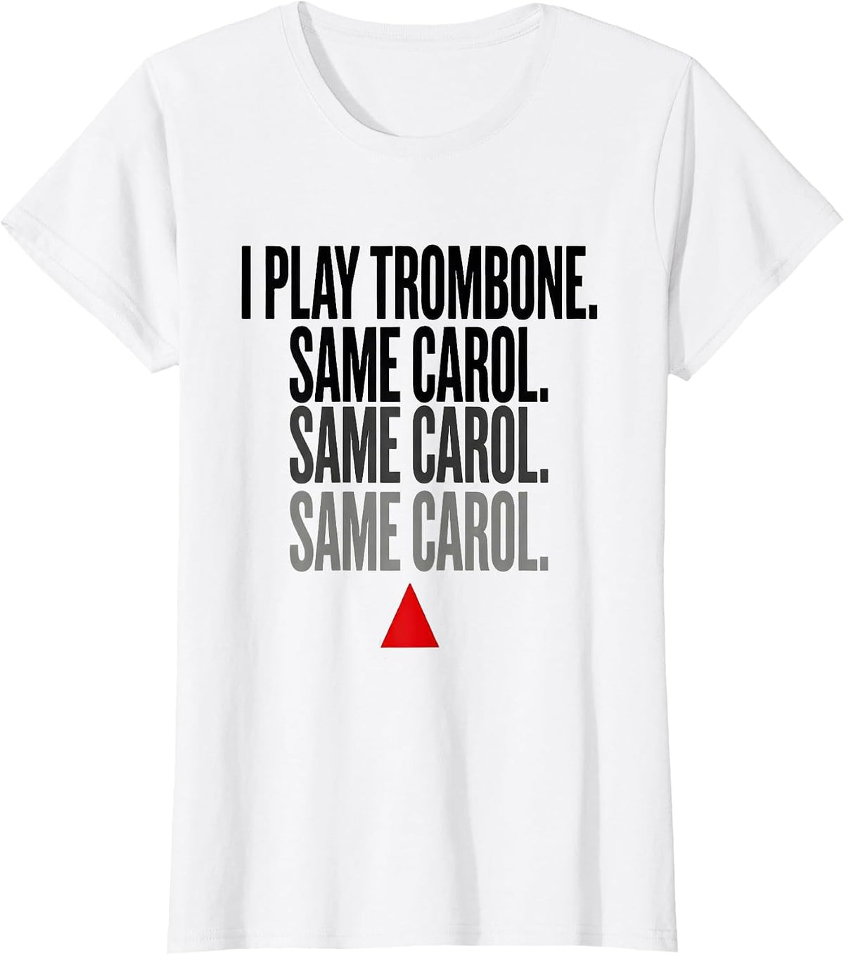 Women's I Play Trombone Same Carol Funny Christmas T-Shirt - White