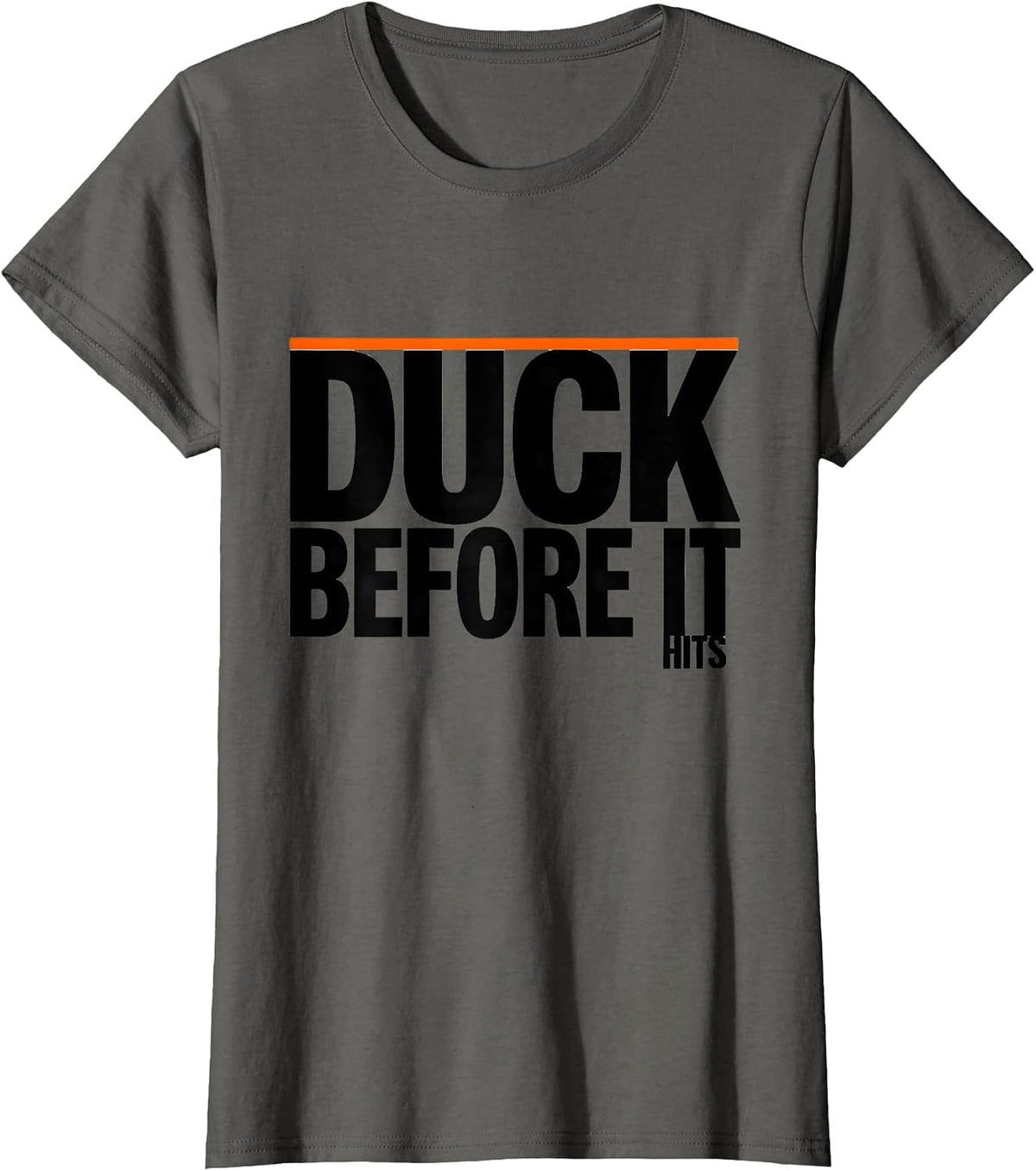 Women's Duck Before It Hits Funny Duck Novelty Humor Gift T-Shirt - Asphalt Grey