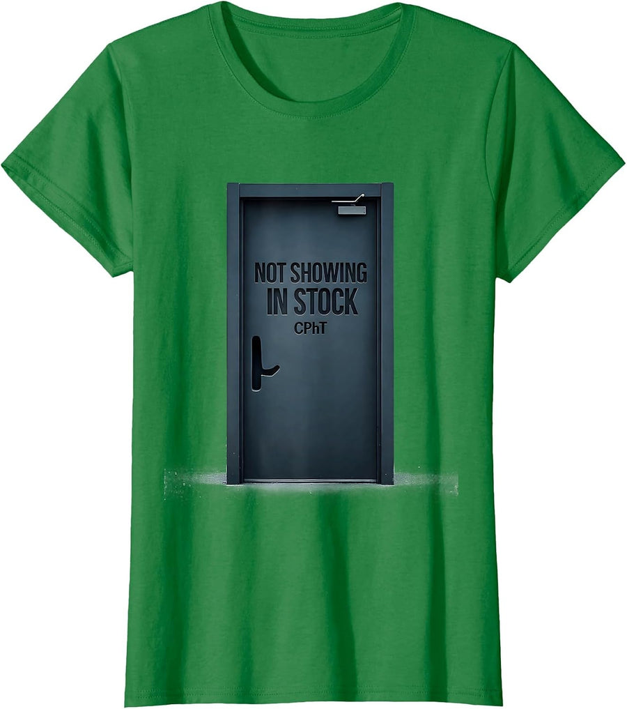 Women's Not Showing In Stock CPhT Funny Pharmacy Tech Pun T-Shirt - Kelly Green
