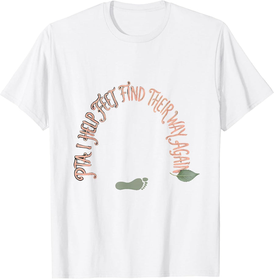 Men's PTA I Help Feet Find Their Way Again Boho Typography Rehab T-Shirt - White