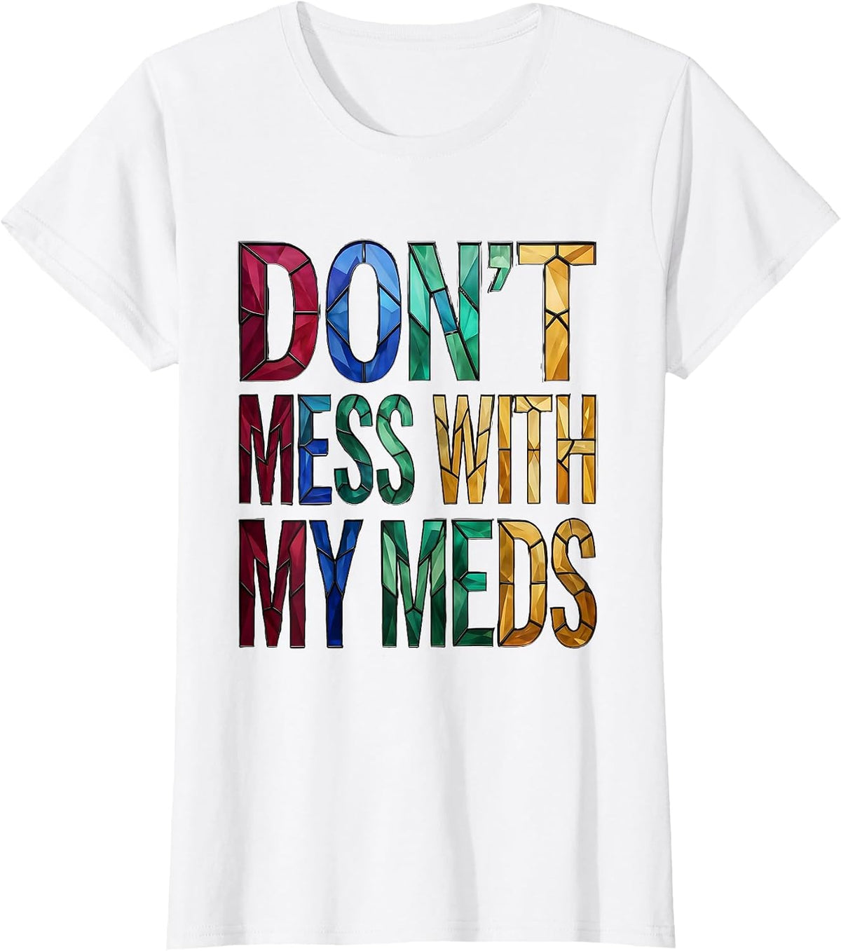 Women's Don't Mess With My Meds Pharmacy Technician T-Shirt - White
