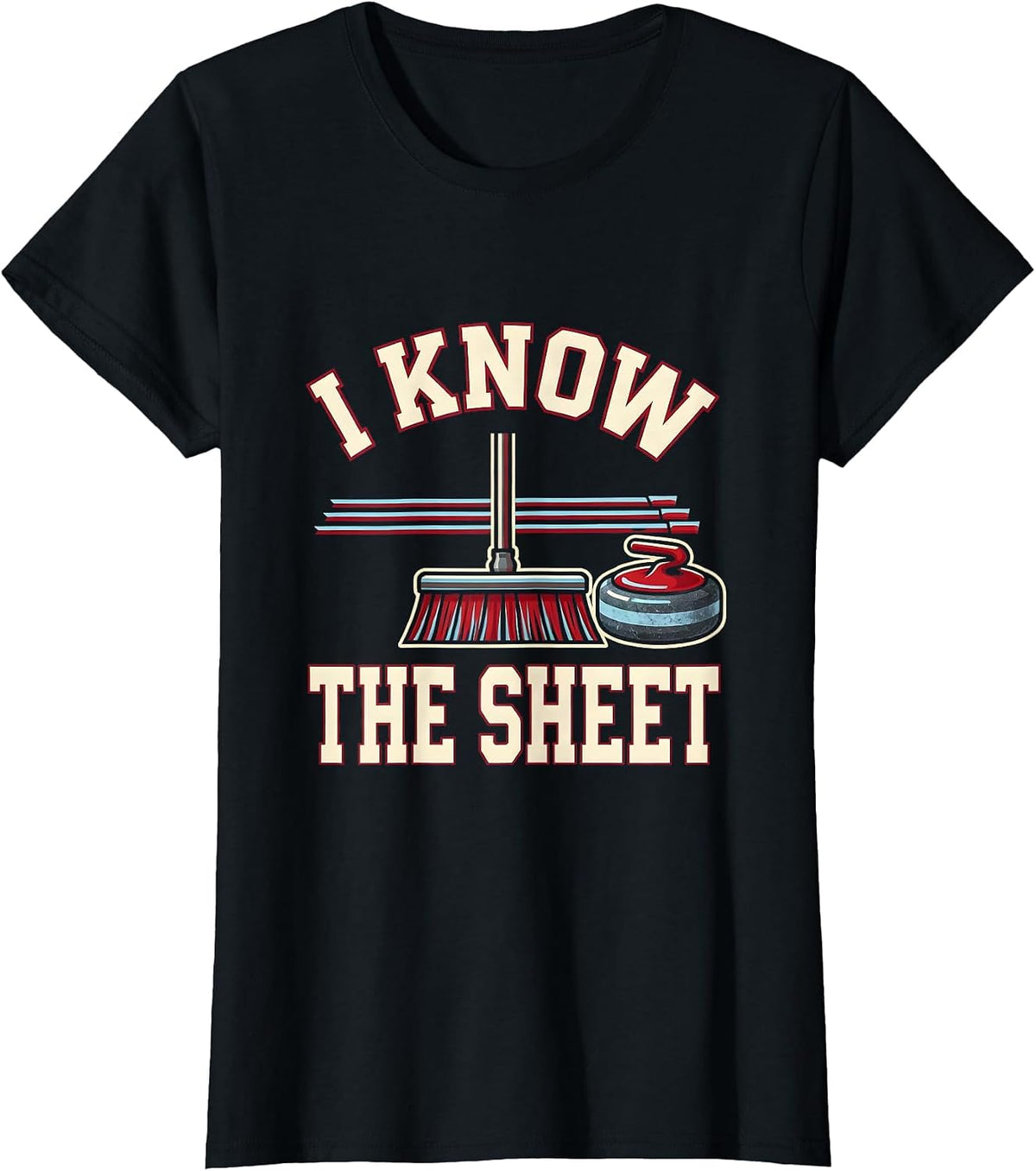 Women's I Know The Sheet Funny Curling Sport Curler Player Gift T-Shirt - Black
