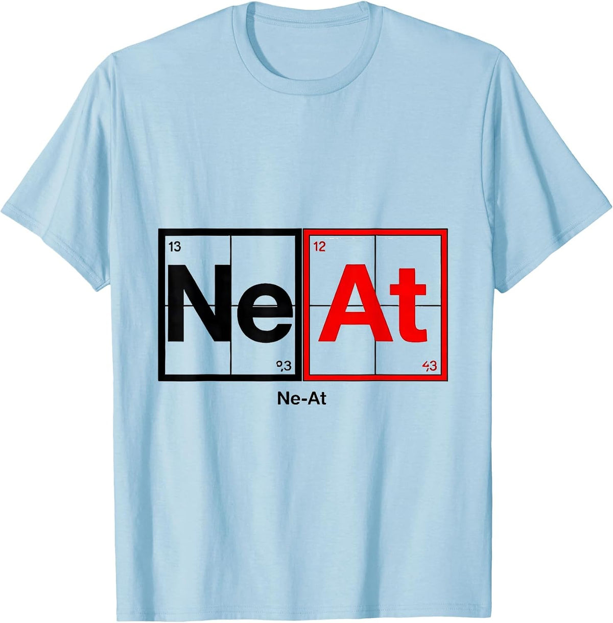 Men's Ne-At Geometric Chemistry Nerd Humor Science Enthusiast T-Shirt - Baby Blue
