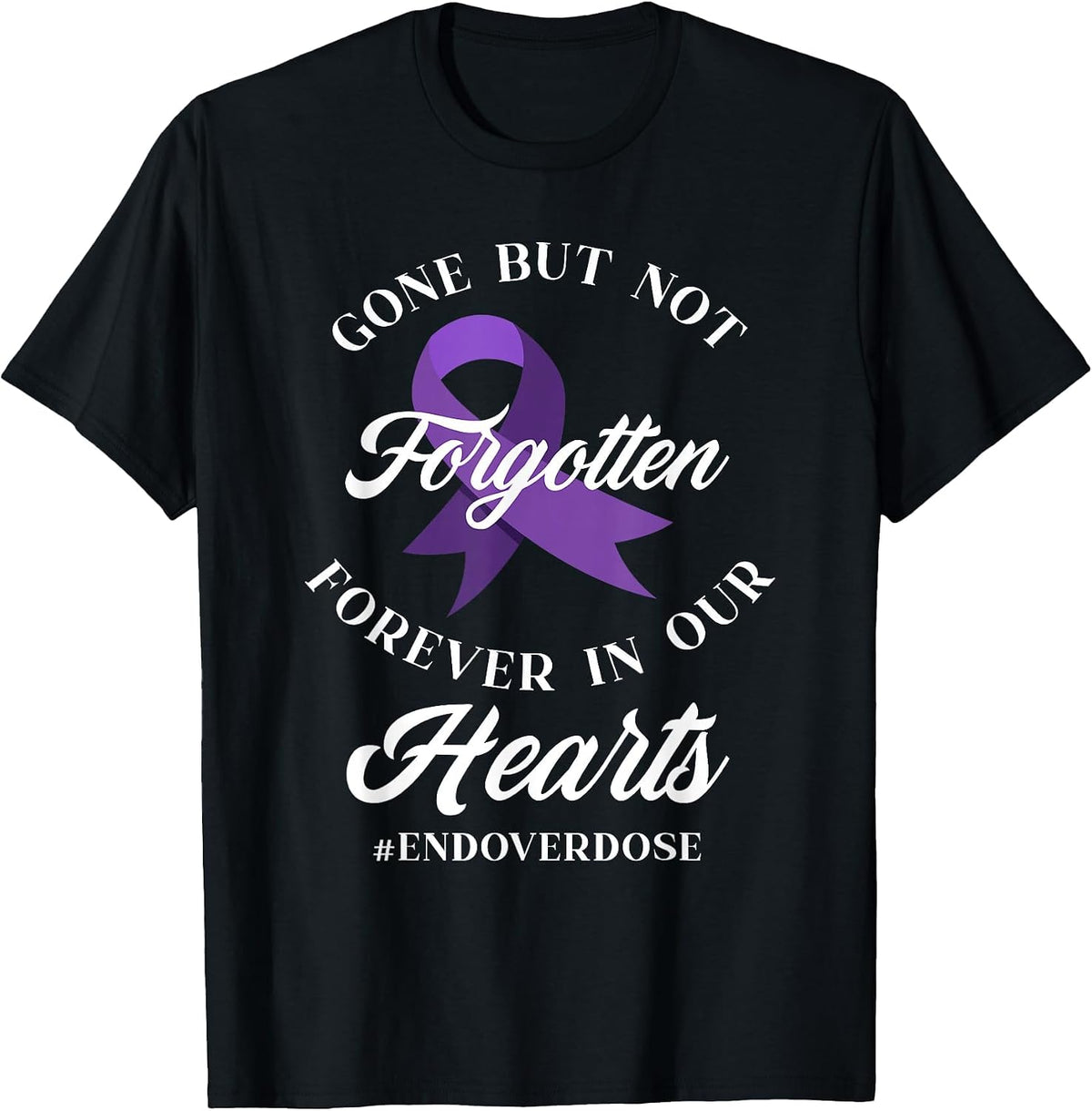 End Overdose Loved One Memorial Overdose Awareness T-Shirt - Black