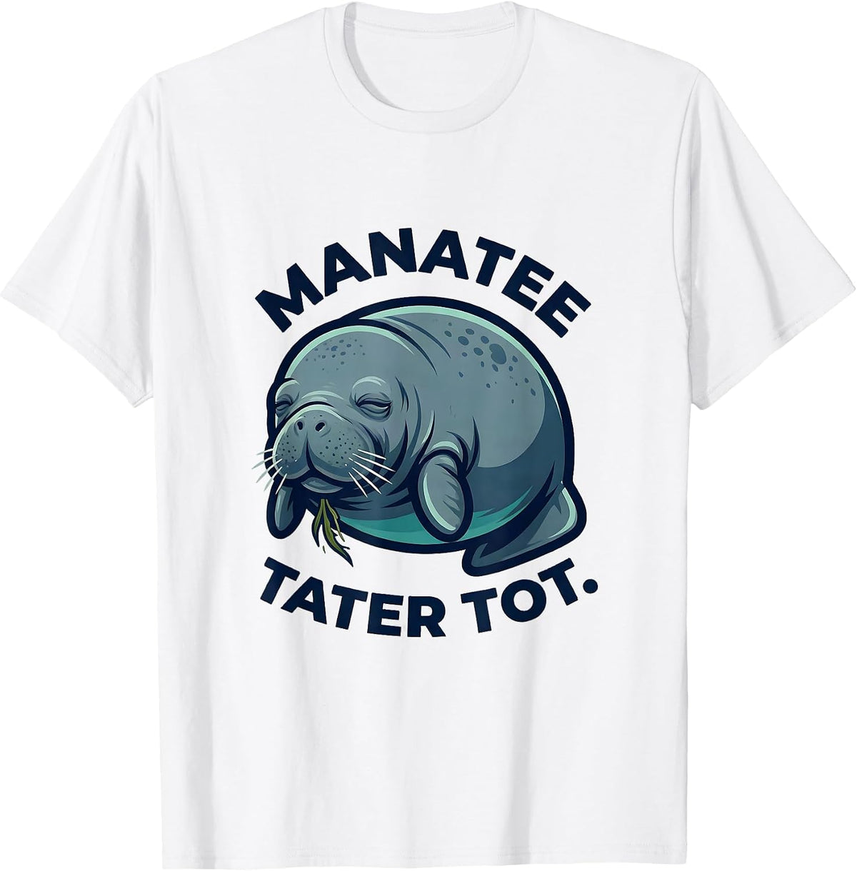 Men's Manatee Tater Tot Funny Sea Animal Lover Humor T-Shirt - White