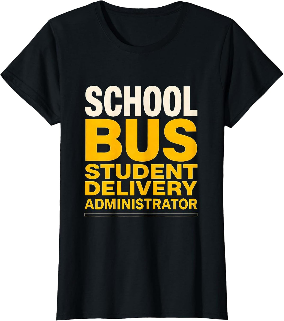 School Bus Student Delivery Administrator Funny T-Shirt - Black
