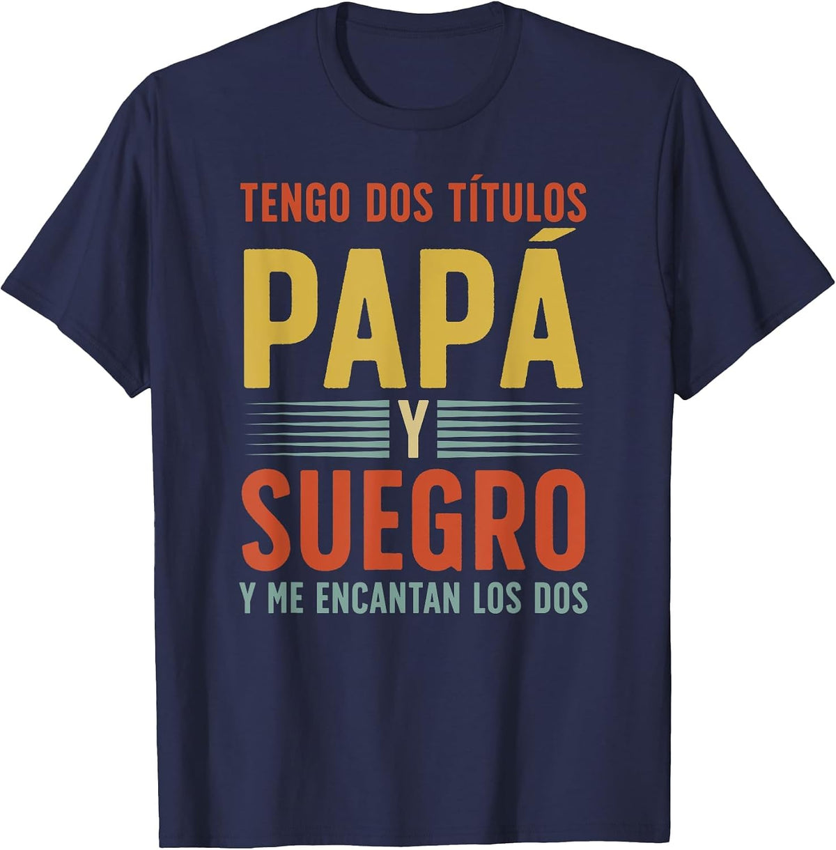 Papá Y Suegro Spanish Father in Law Suegro Appreciation T-Shirt - Navy Blue