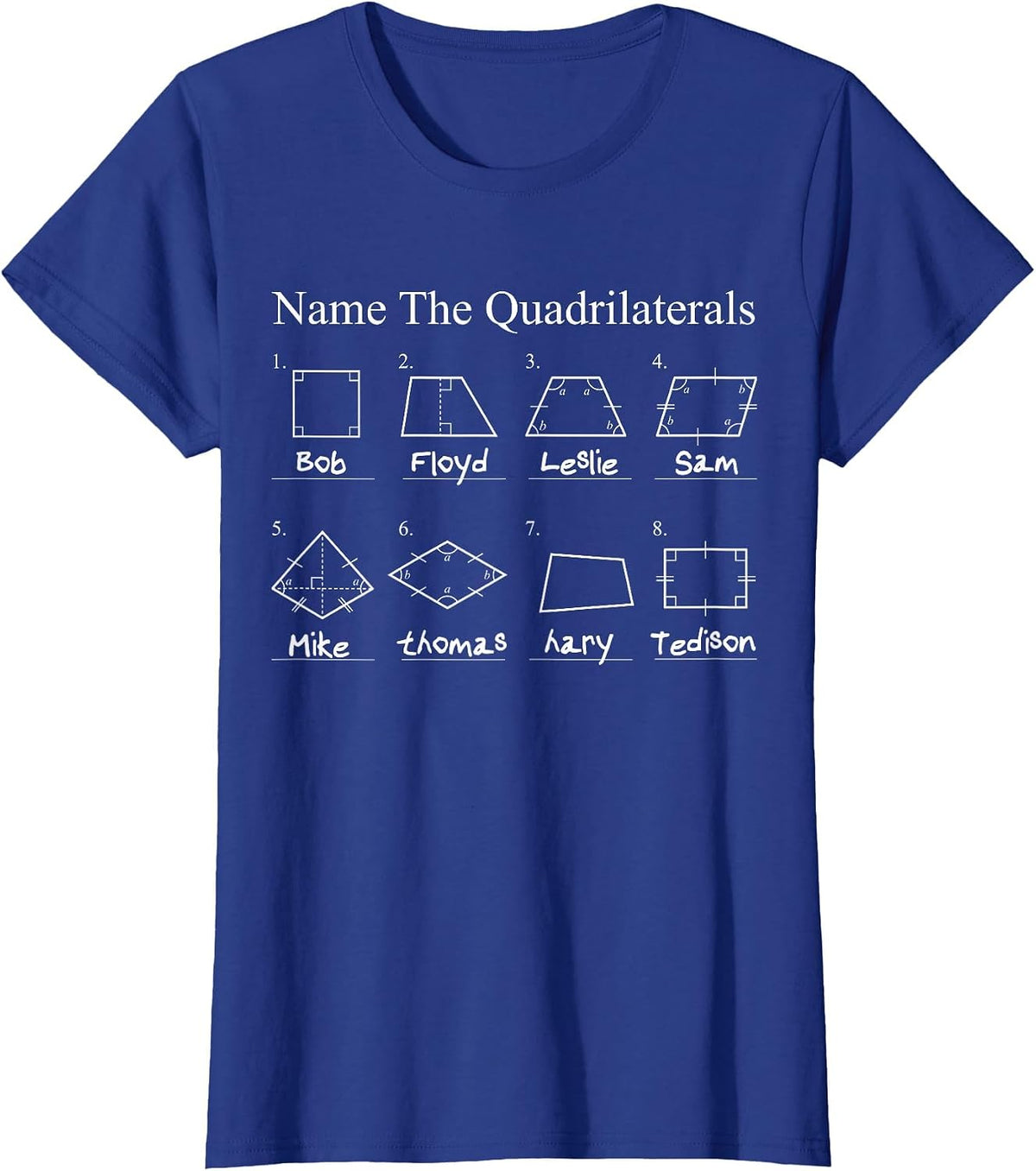 Name the Quadrilaterals Funny Math Teacher Design T-Shirt - Royal Blue