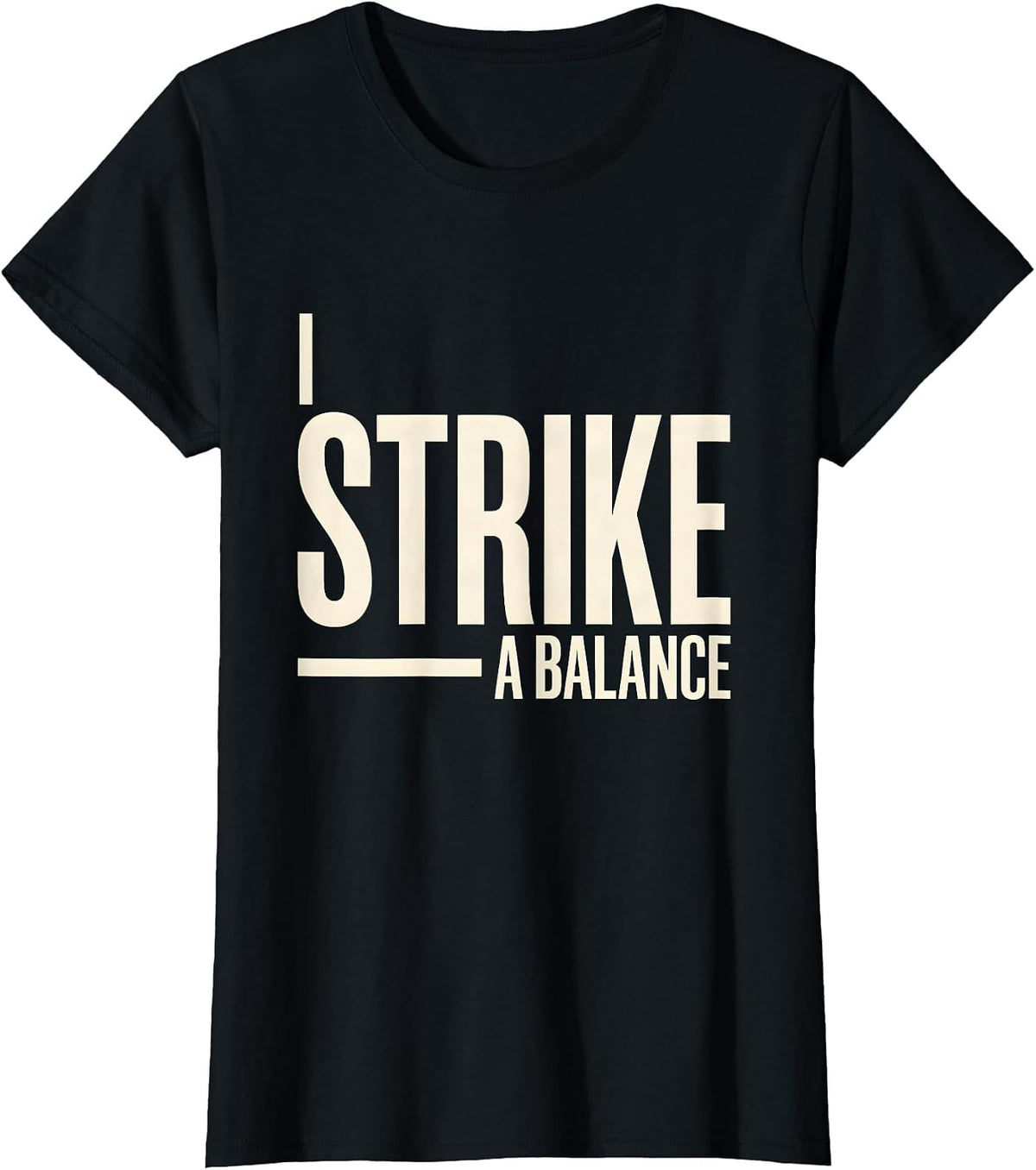 I Strike A Balance Funny Blacksmith Forge Hobbyist Humor T-Shirt - Black