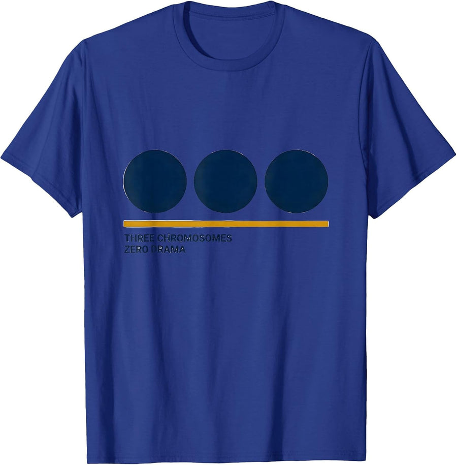 Three Chromosomes, Zero Drama Supportive Down Syndrome T-Shirt - Royal Blue