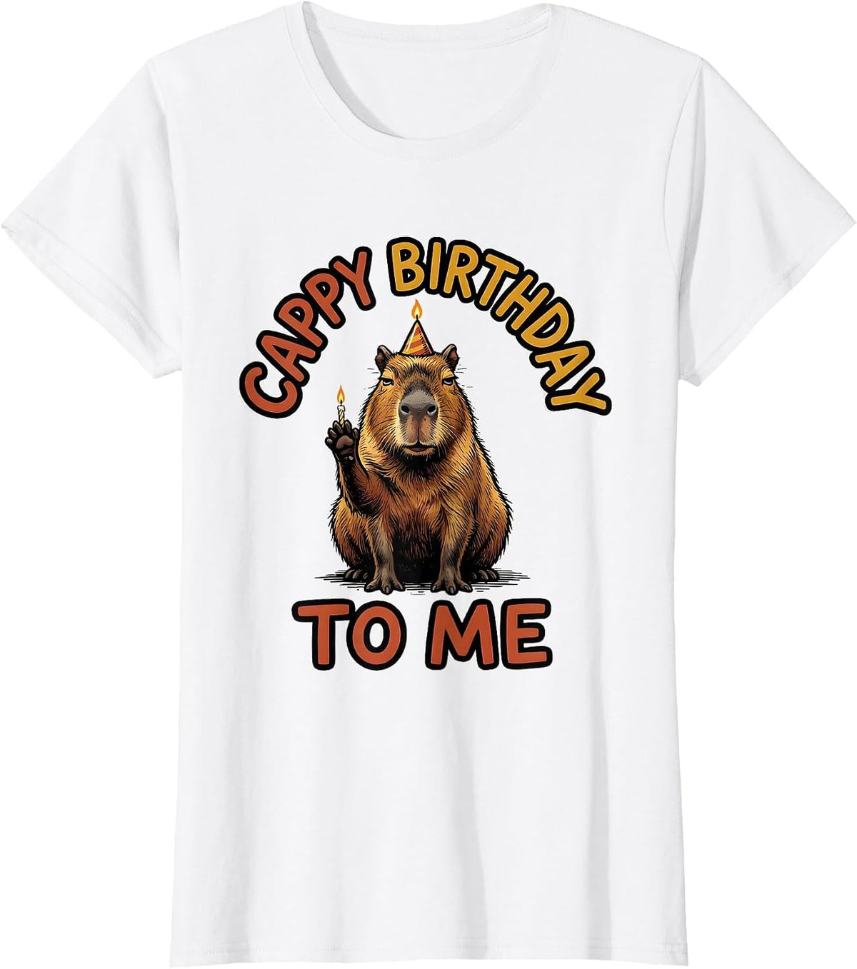 Cappy Birthday to Me Funny Capybara Meme Animal Humor T-Shirt - White