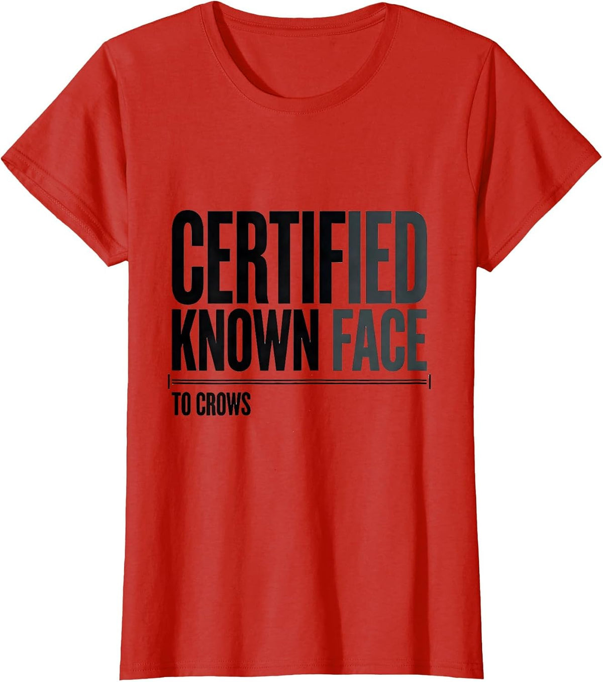 Women's Certified Known Face To Crows Dark Humor Gothic Bird Lover T-Shirt - Red