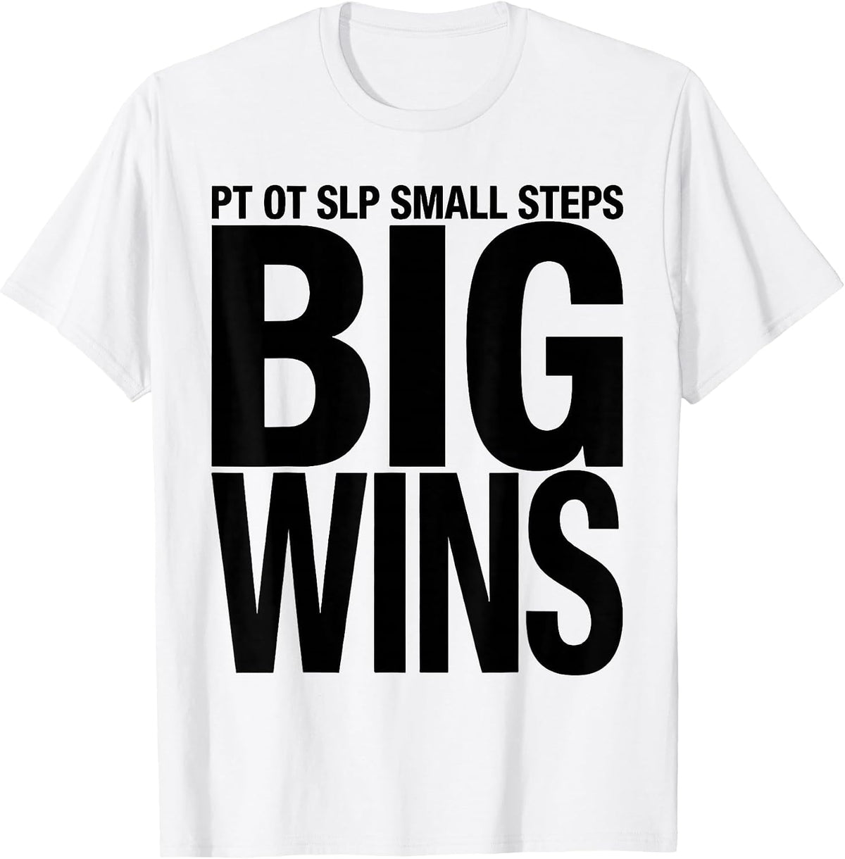 Men's PT OT SLP Small Steps Big Wins Occupational Therapy Team T-Shirt - White