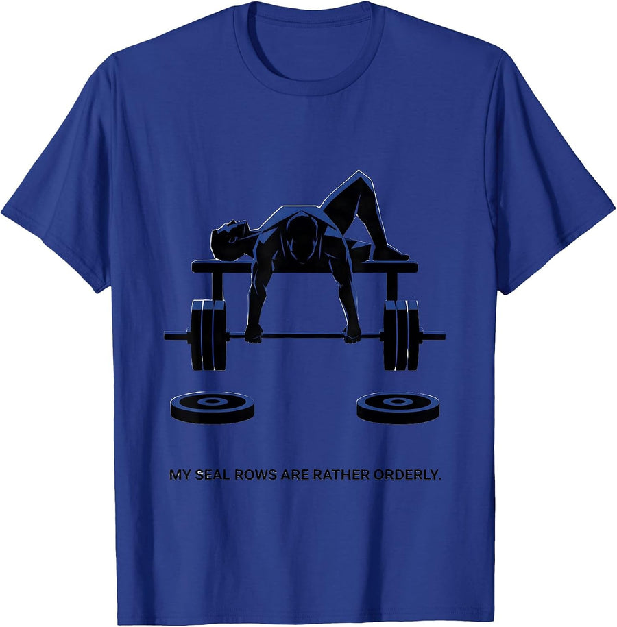 My Seal Rows Are Rather Orderly Funny Gym Weightlifting T-Shirt - Royal Blue