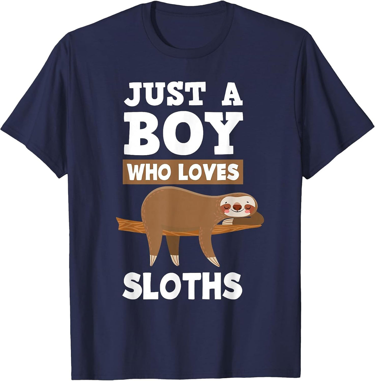 Men Boys Just A Boy Who Loves Sloths Cute Sloth Lover T-Shirt - Navy Blue