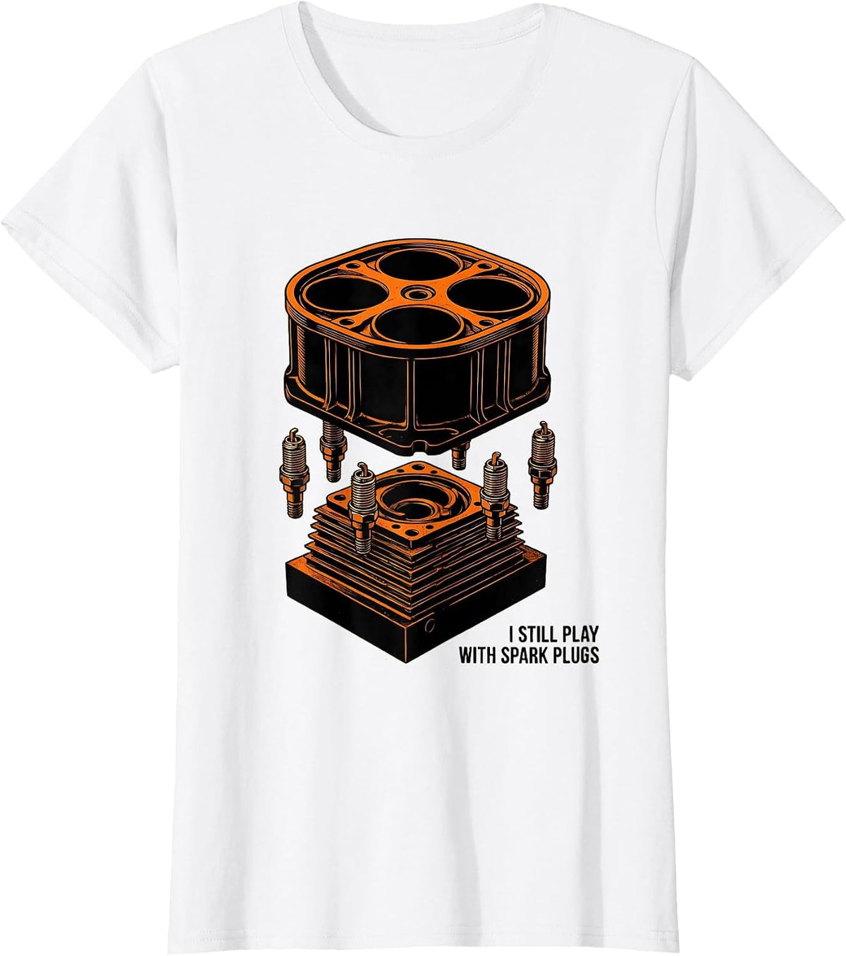 Women's I Still Play With Spark Plugs Funny Mechanic Garage Motor T-Shirt - White