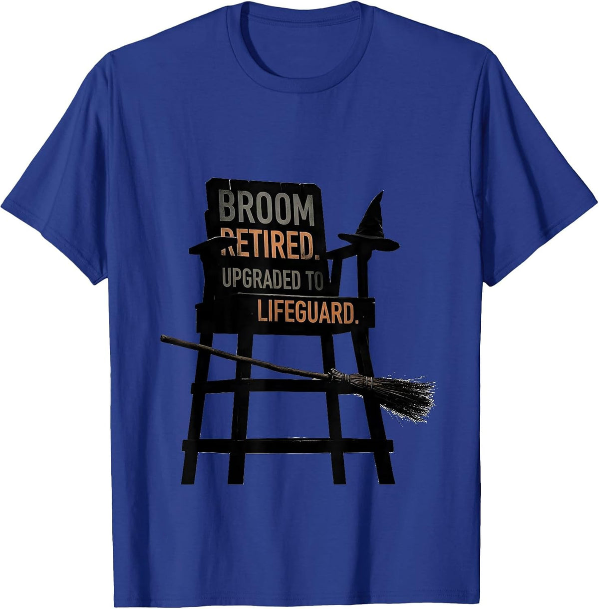 Broom Retired Upgraded To Lifeguard Funny Halloween T-Shirt - Royal Blue