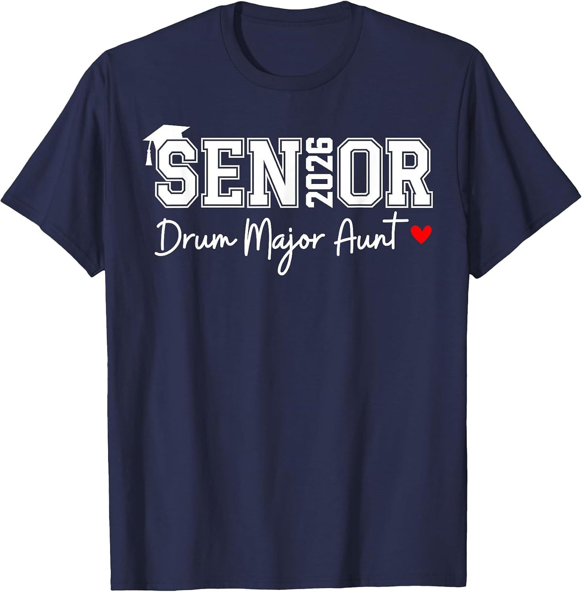 Senior 2026 Drum Major Aunt Marching Graduation Graduate T-Shirt - Navy Blue