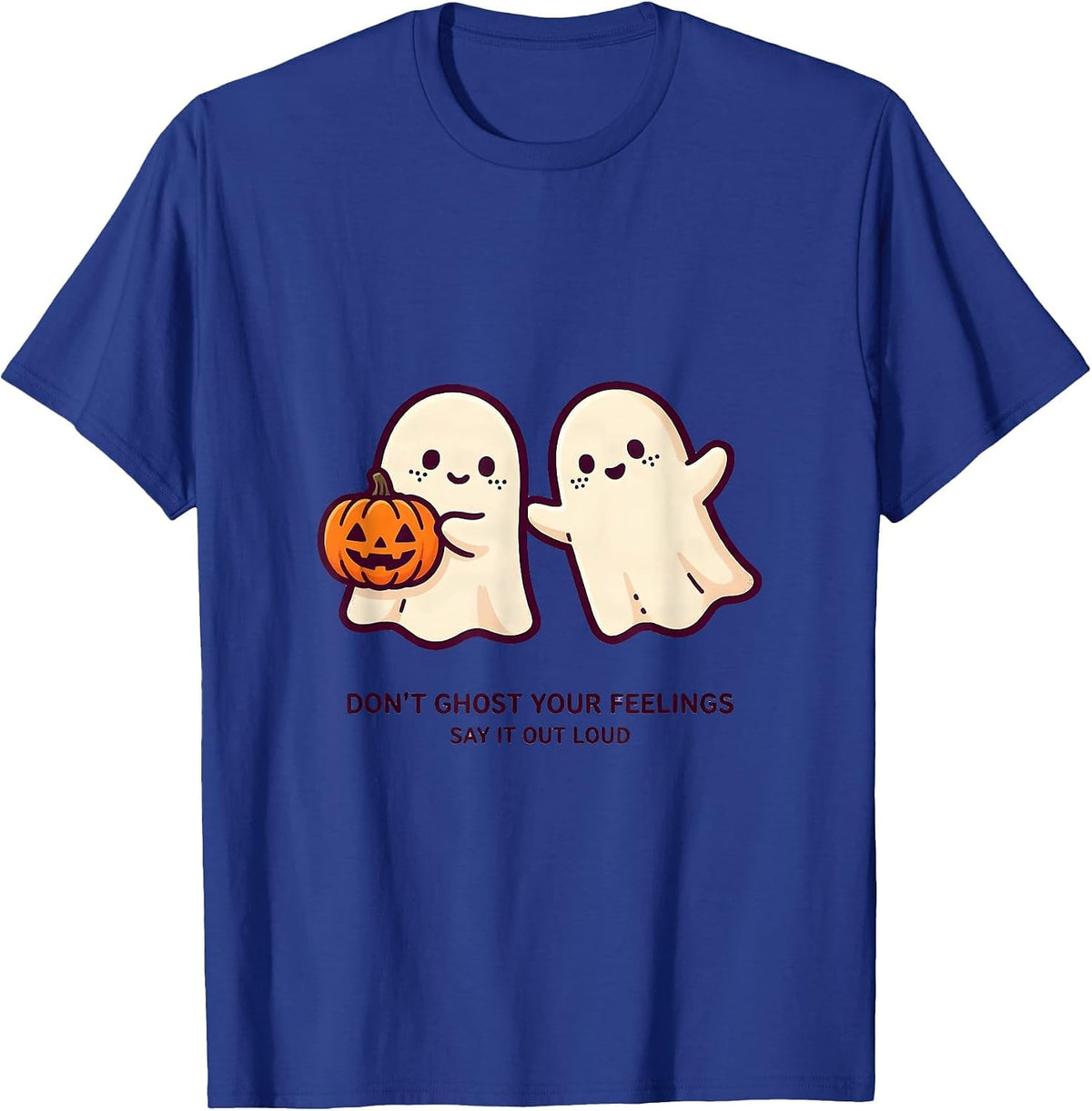 Men's Don't Ghost Your Feelings—Say It Out Loud Cute Kawaii T-Shirt - Royal Blue