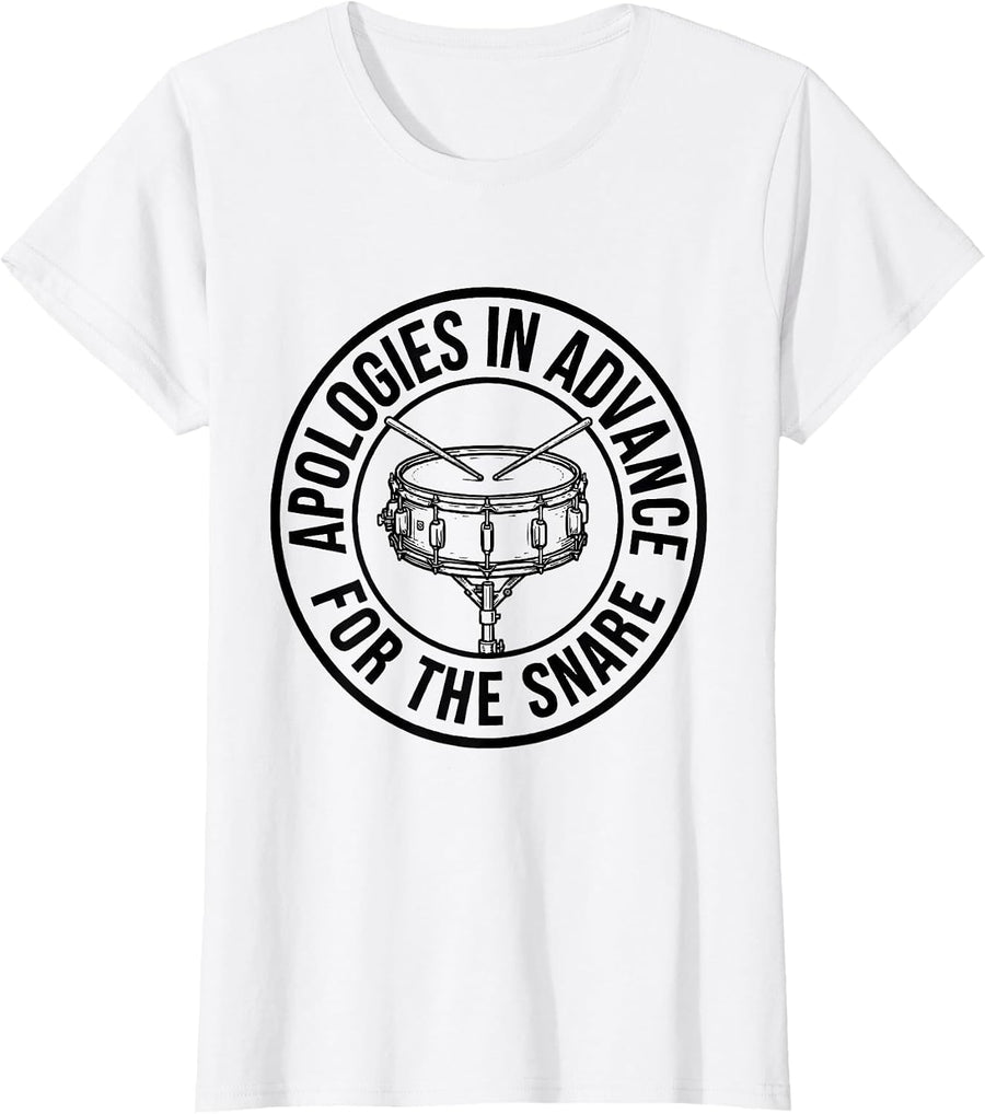 Women's Apologies In Advance For The Snare Funny Drummer T-Shirt - White
