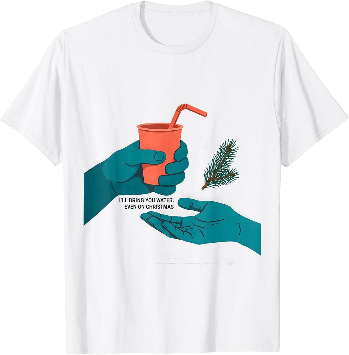 Men's I'll Bring You Water, Even On Christmas Funny Nurse T-Shirt - White