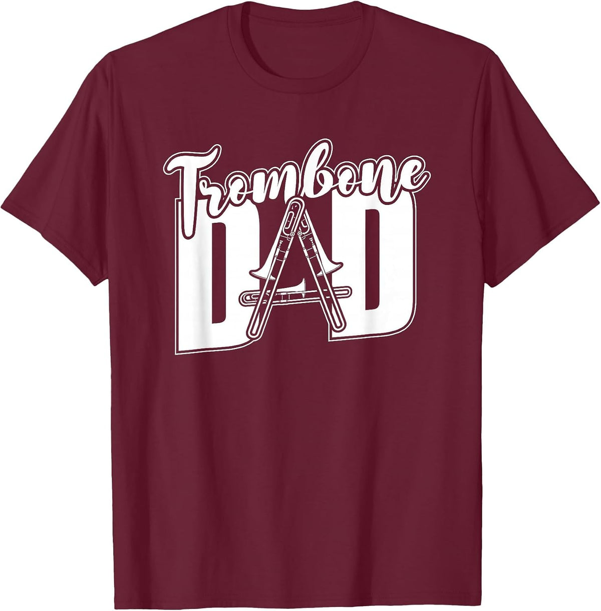 Trombonist Parade Marching Band Trombone - Trombone Dad T-Shirt - Burgundy