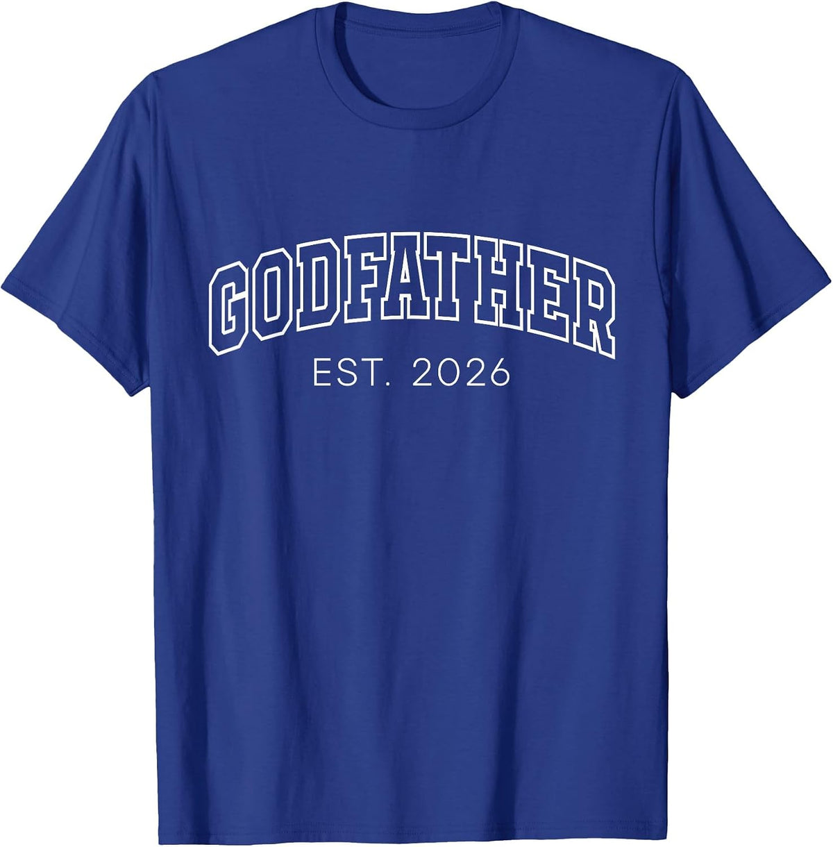 Godfather Est 2026 Lettering New God Dad to Be Father's Day T-Shirt - Royal Blue