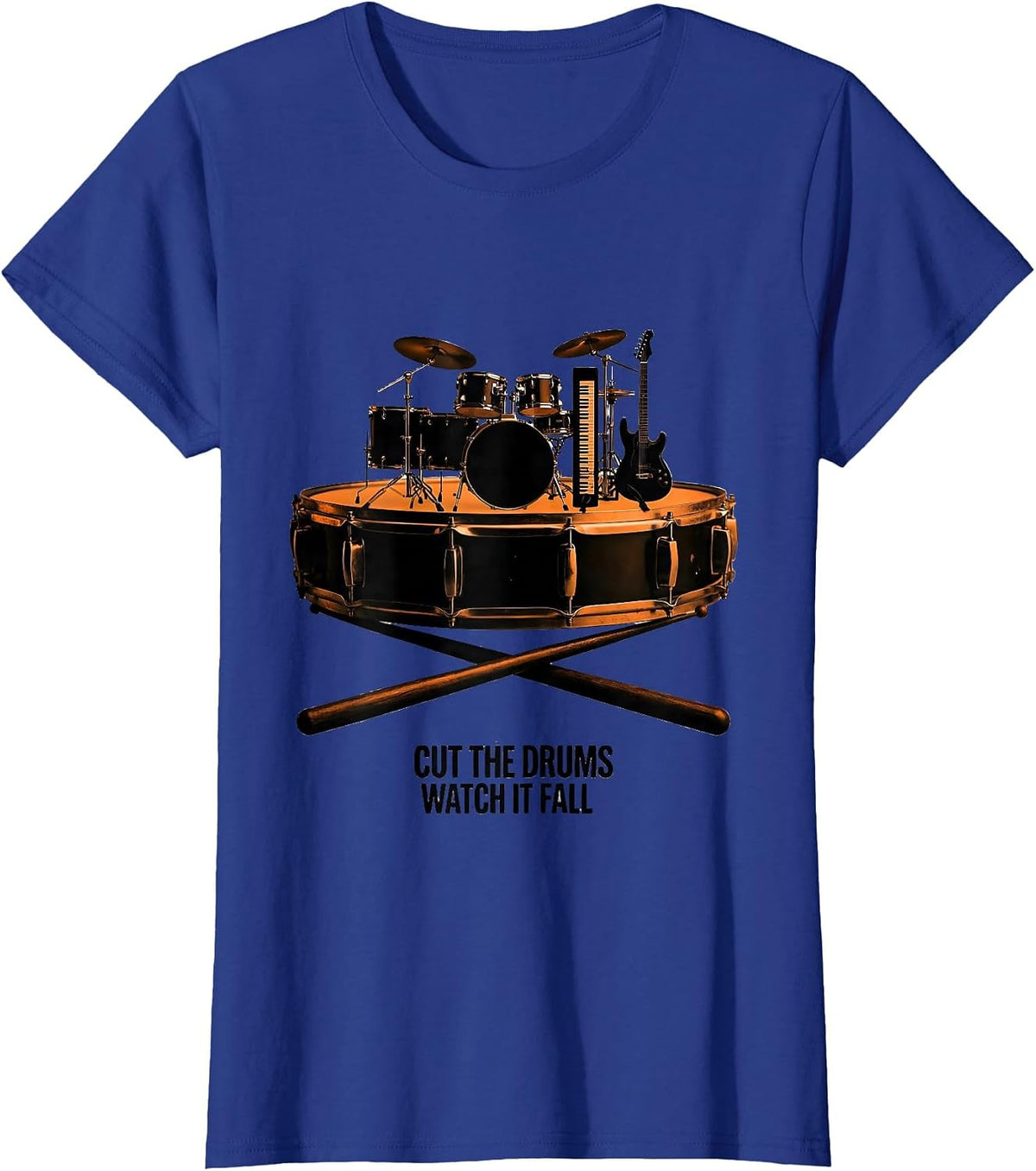 Women's Cut The Drums, Watch It Fall Funny Drummer Drumline T-Shirt - Royal Blue