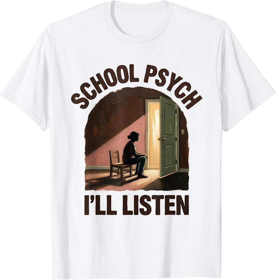 Men's School Psych — I’ll Listen Sentiment School Counselor Staff T-Shirt - White