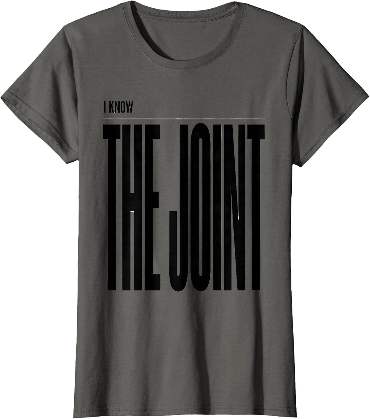Women's I Know The Joint Funny Massage Therapist Chiropractor Humor T-Shirt - Asphalt Grey