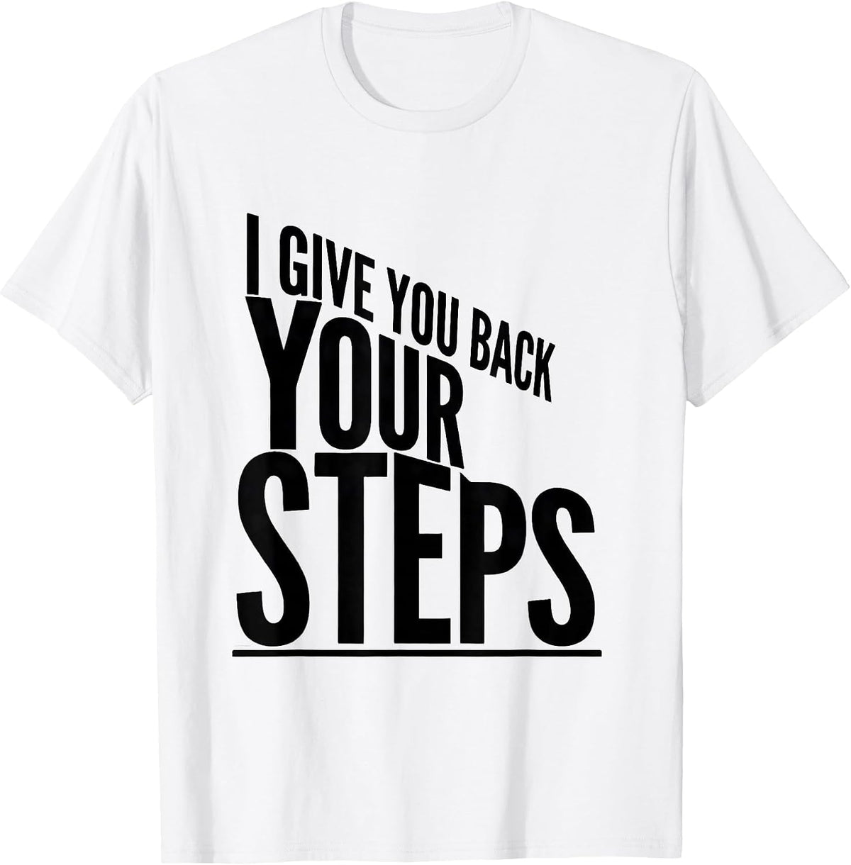 Men's I Give You Back Your Steps Physical Therapy PT Therapist T-Shirt - White