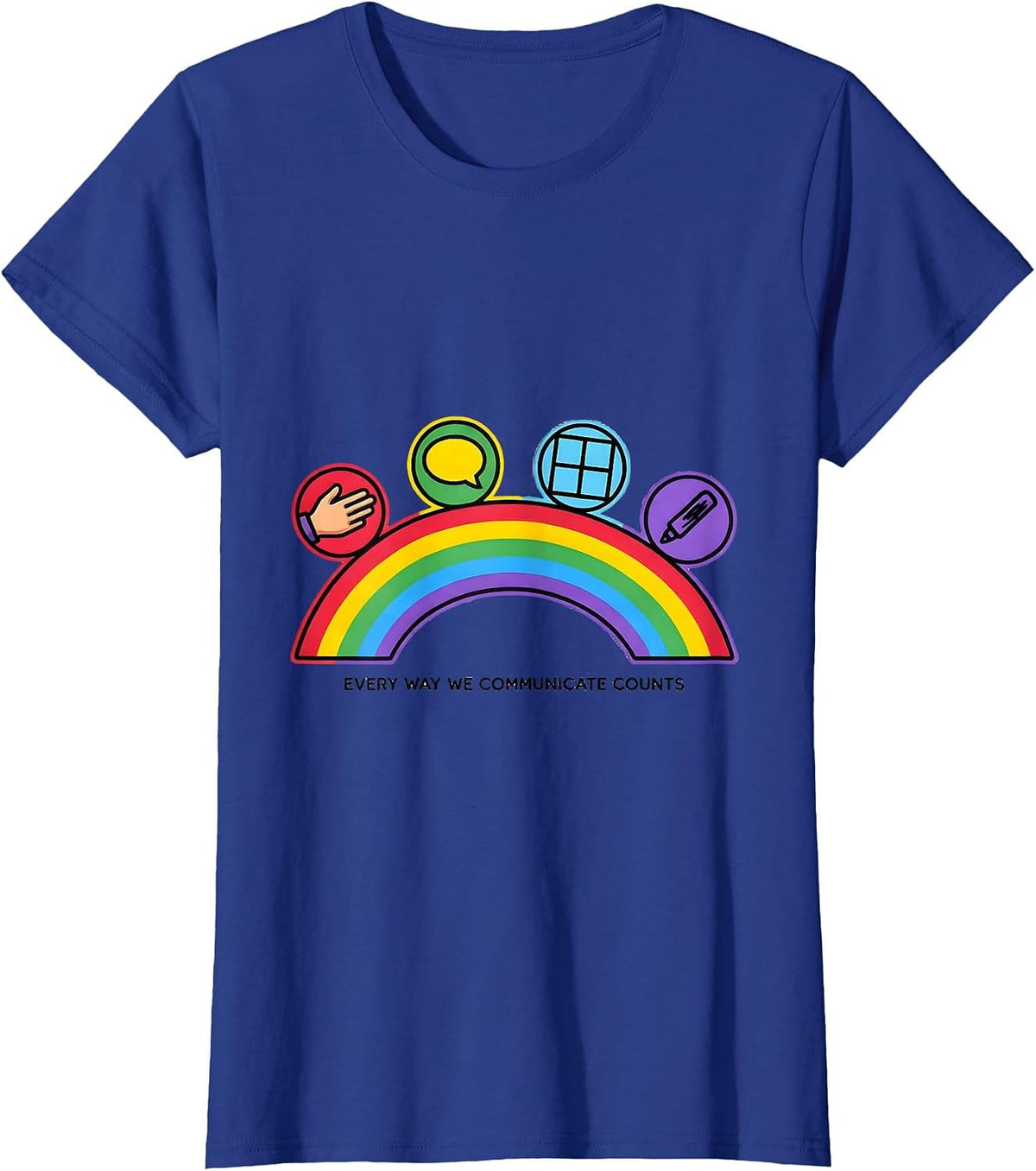 Women's Every Way We Communicate Counts Special Education Teacher T-Shirt - Royal Blue