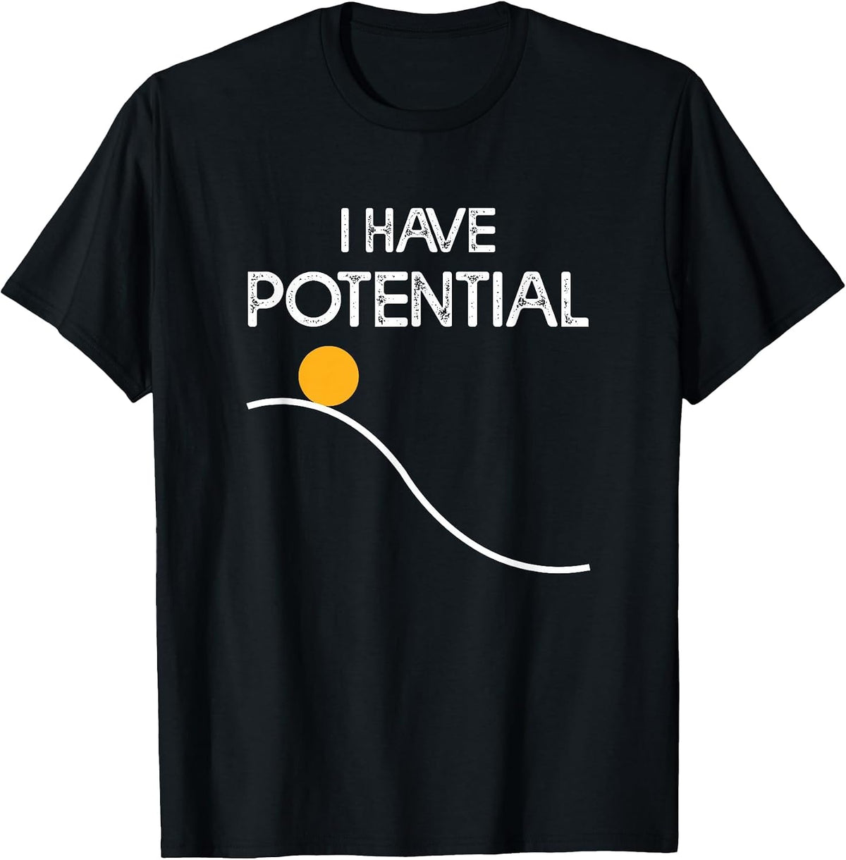 I Have Potential Energy Funny Physics Teacher Nerd T-Shirt - Black