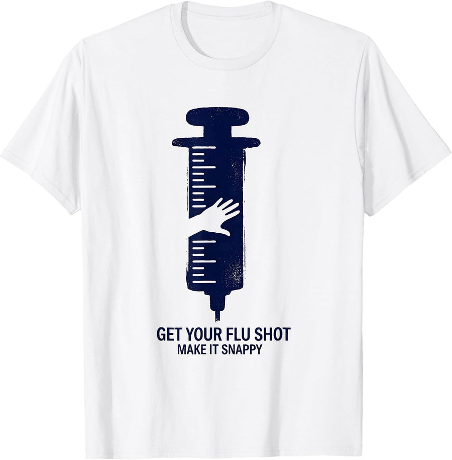 Men's Get Your Flu Shot—Make It Snappy Funny Nurse Doctor Humor T-Shirt - White