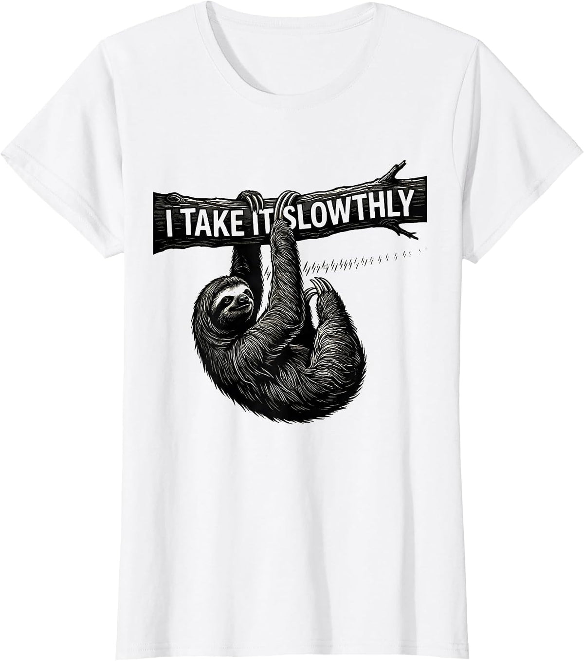I Take It Slowthly Funny Sloth Lover Novelty Humor Gift T-Shirt - White