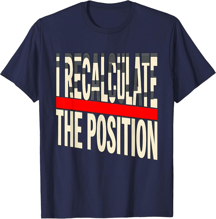 I Recalculate The Position Funny Chess Lover Gift For Kids T-Shirt - Navy Blue