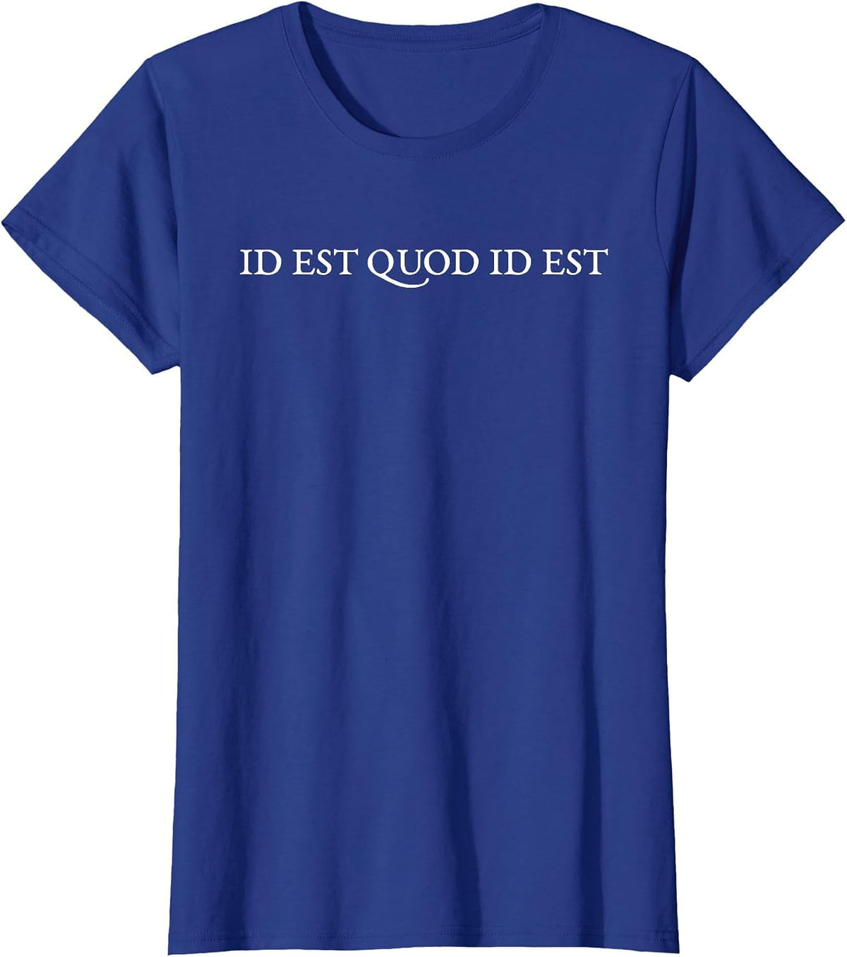 ID EST Quod ID EST - Horizontal Text T-Shirt - Royal Blue