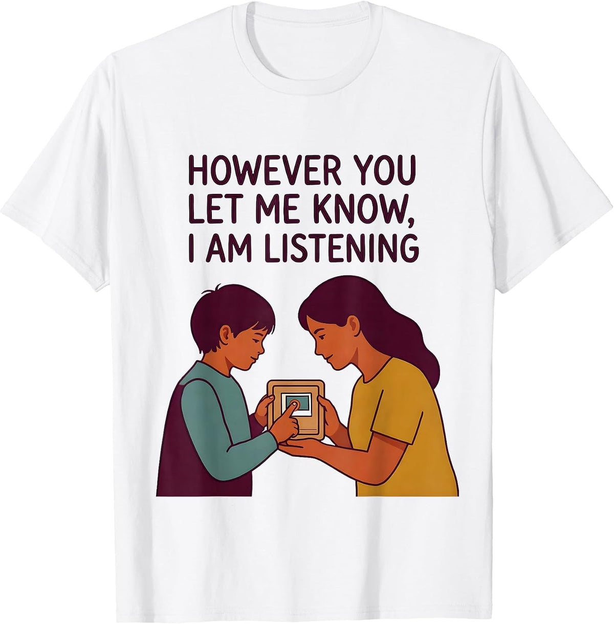 Men's However You Let Me Know, I Am Listening AAC T-Shirt - White