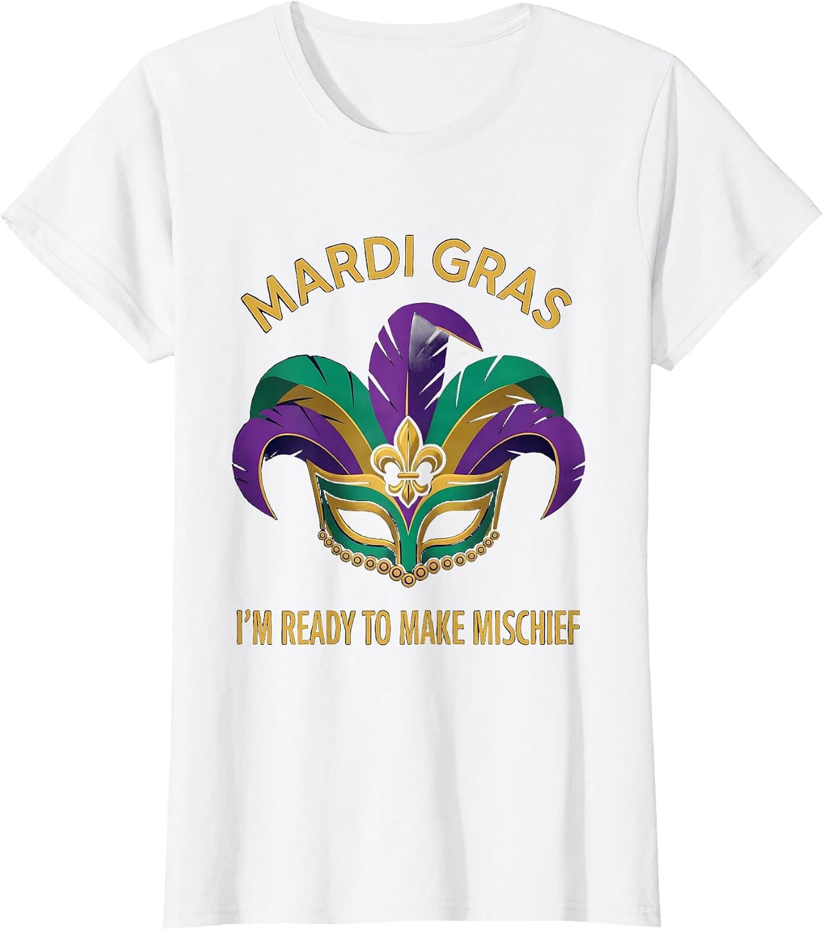 Women's Mardi Gras, I’m Ready To Make Mischief Art Deco Carnival T-Shirt - White