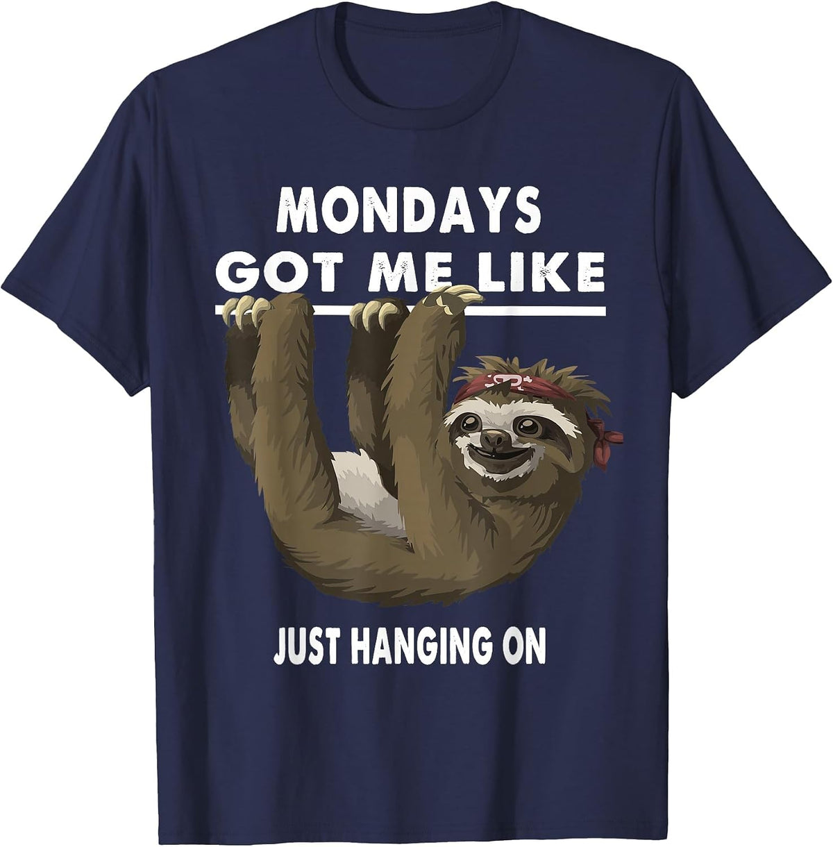 Mondays Got Me Like Sloth Just Hanging On T-Shirt - Navy Blue