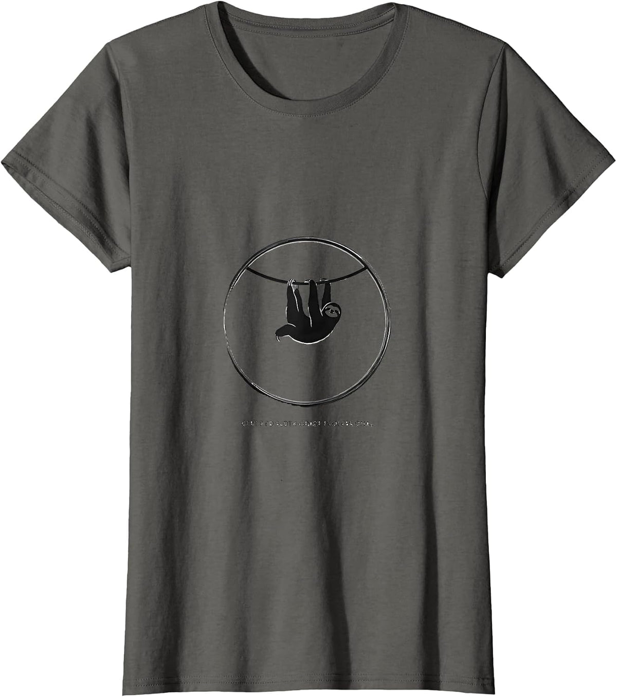 Women's Certified Sloth-Grade Professional Funny Sloth Animal Lover T-Shirt - Asphalt Grey