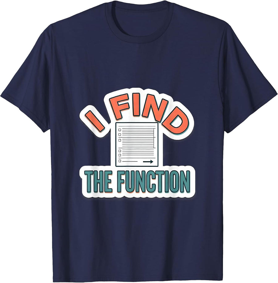 I Find The Function Funny Special Education Teacher SPED T-Shirt - Navy Blue