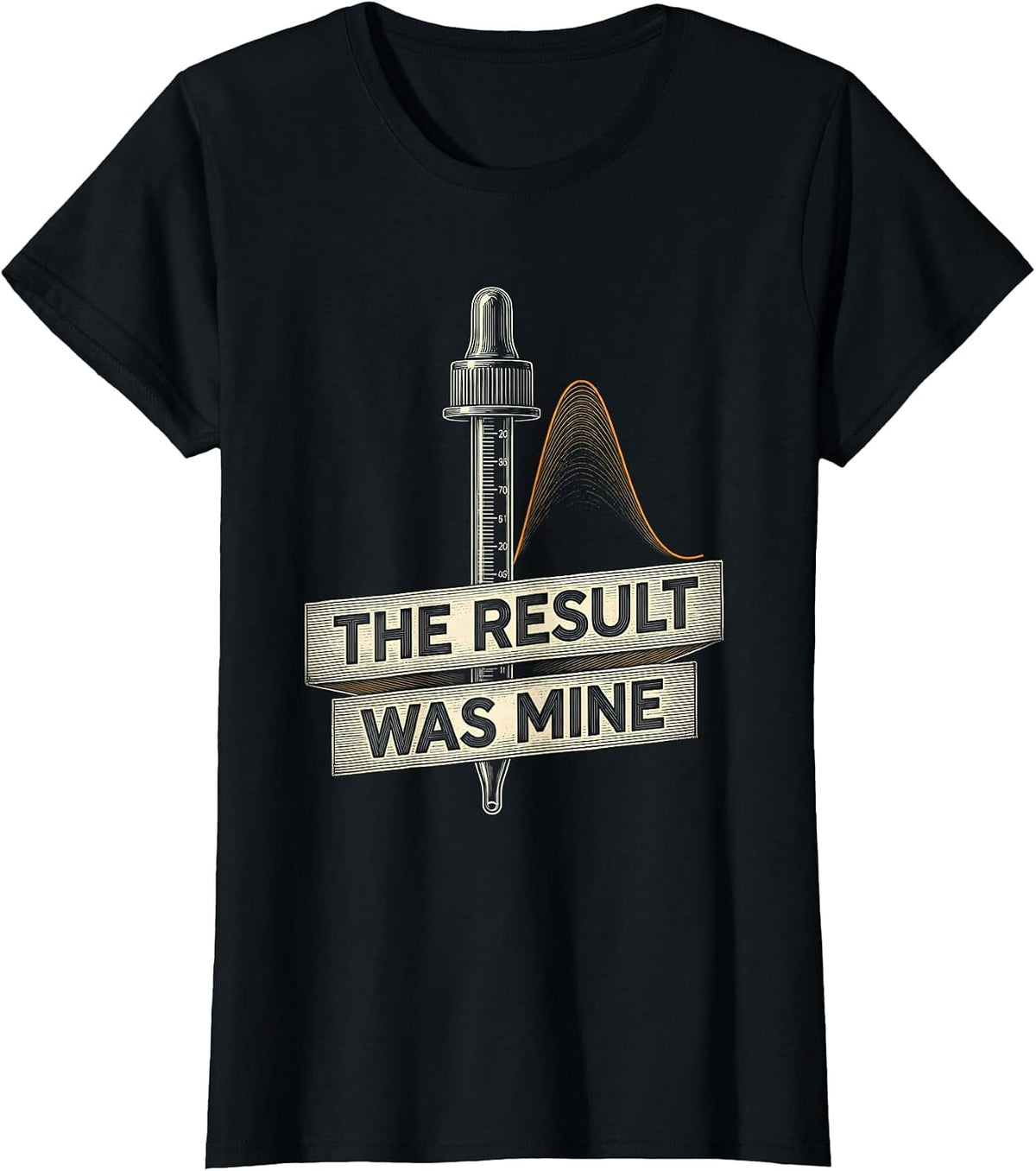 Women's The Result Was Mine Funny Lab Tech Clinical Science Humor T-Shirt - Black