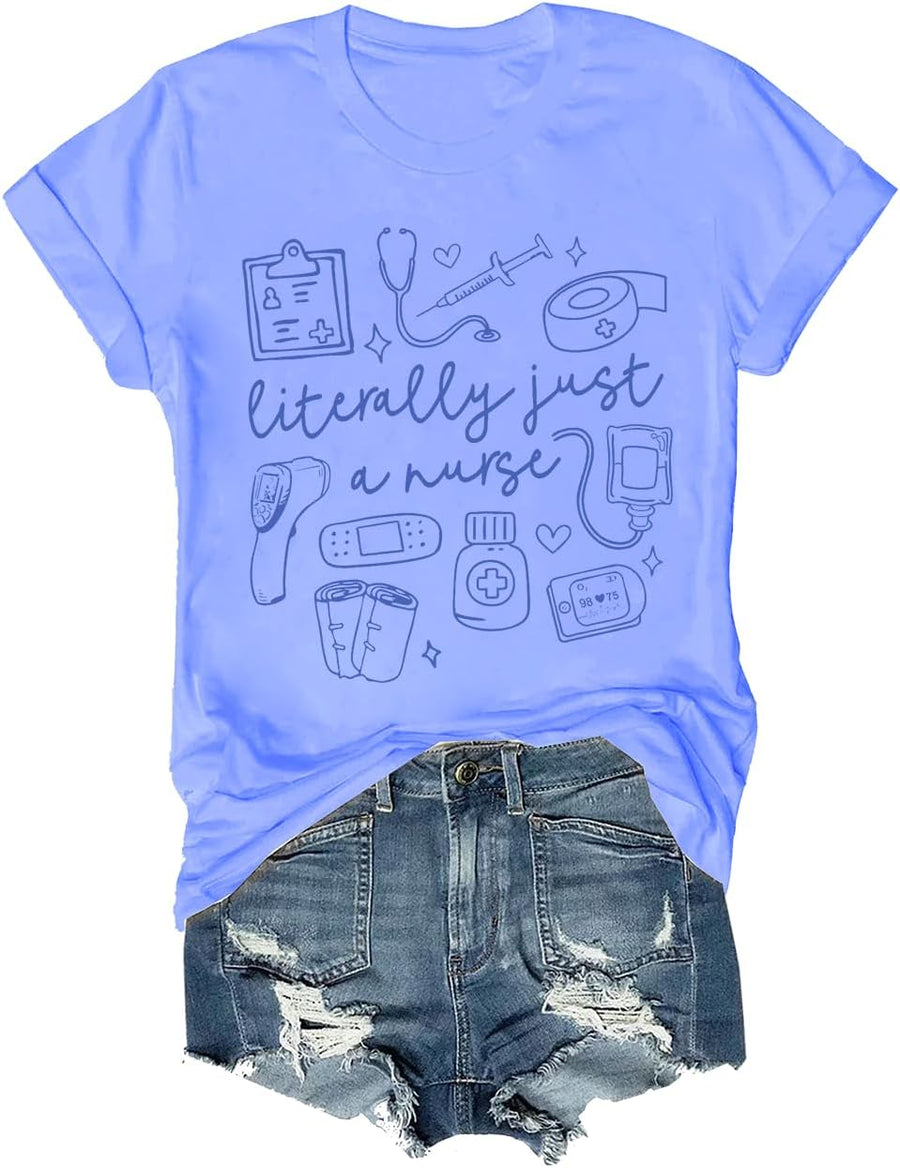 Literally Just A Nurse Shirt V Neck Literally Just A Nurse T-Shirt Funny Nurses Graphic T-Shirt - Crewneck Carolina Blue