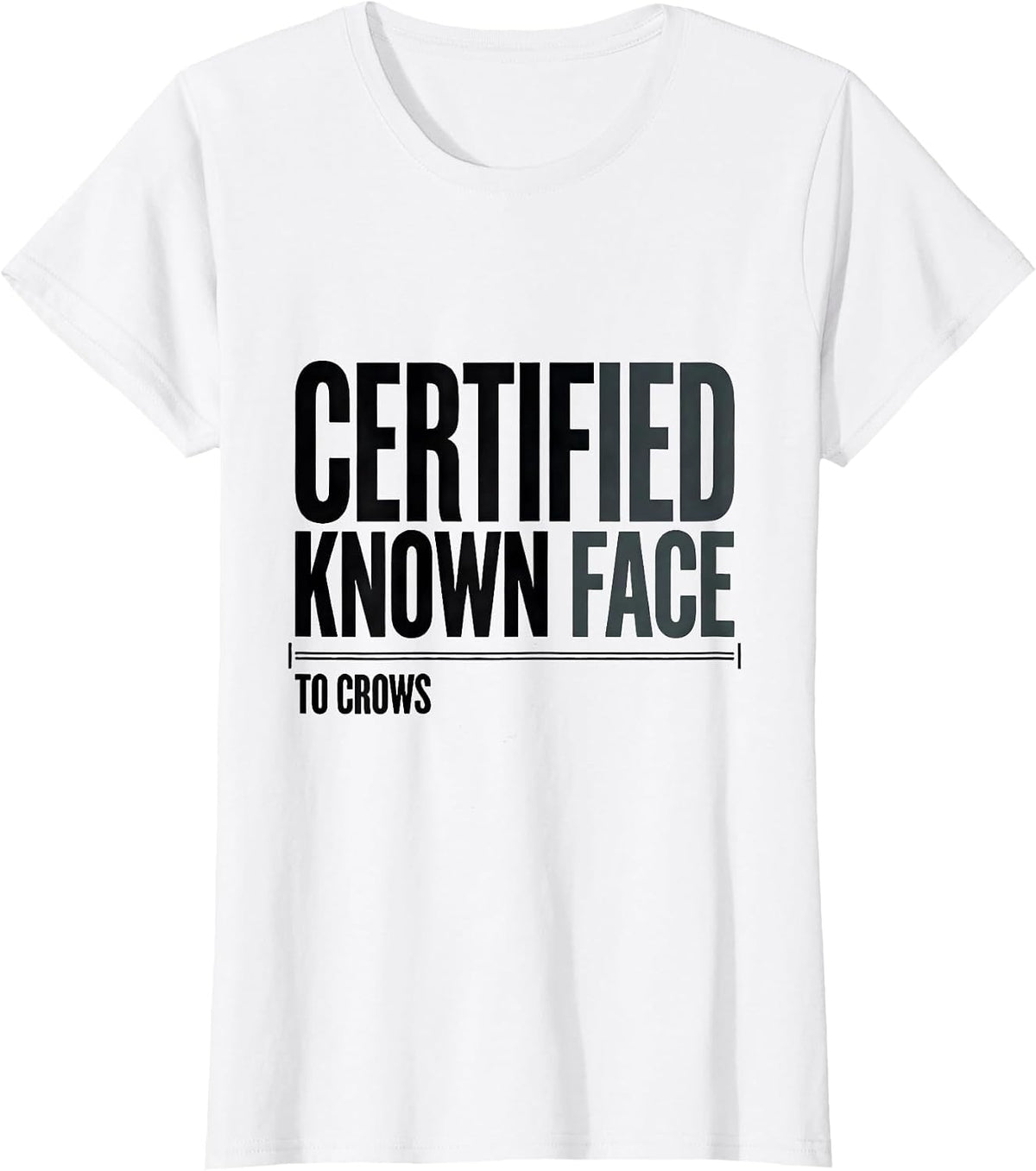 Women's Certified Known Face To Crows Dark Humor Gothic Bird Lover T-Shirt - White