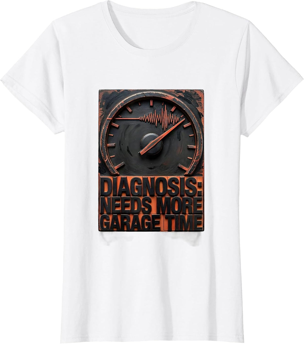 Women's Diagnosis: Needs More Garage Time Funny Car Guy Auto T-Shirt - White
